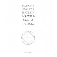 Książki o kulturze i sztuce - Materia doświadczenia i obraz Natalia Szostak - miniaturka - grafika 1