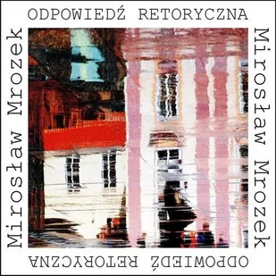 FORMA Mirosław Mrozek Odpowiedź retoryczna - Poezja - miniaturka - grafika 1