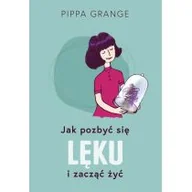 Rozwój osobisty - Jak pozbyć się lęku i zacząć żyć - miniaturka - grafika 1