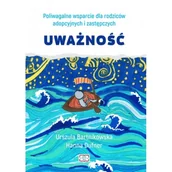 Poradniki dla rodziców - Poliwagalne wsparcie dla rodziców adopcyjnych i zastępczych. Uważność - miniaturka - grafika 1