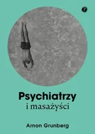 Eseje - Psychiatrzy i masażyści - Arnon Grunberg - miniaturka - grafika 1