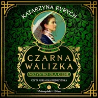 Audiobooki - literatura popularnonaukowa - Czarna walizka. Wszystko dla ciebie Katarzyna Ryrych - miniaturka - grafika 1