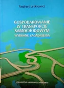 Biznes - Gospodarowanie w transporcie samochodowym Wybrane zagadnienia - miniaturka - grafika 1