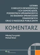 E-booki - prawo - Ustawa o biegłych rewidentach i ich samorządzie, podmiotach uprawnionych do badania sprawozdań finansowych oraz o nadzorze publicznym. Komentarz - miniaturka - grafika 1
