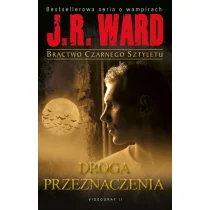 J.R. Ward Bractwo Czarnego Sztyletu Tom 9 Droga przeznaczenia - Fantasy - miniaturka - grafika 1