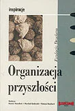 Organizacja przyszłości - Zarządzanie - miniaturka - grafika 1