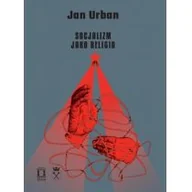 Polityka i politologia - Ośrodek Myśli Politycznej Socjalizm jako religia Jan Urban - miniaturka - grafika 1