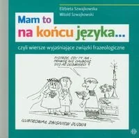 Szwajkowska Elżbieta, Szwajkowski Witold Mam to na końcu języka - Pedagogika i dydaktyka - miniaturka - grafika 1