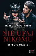 E-booki - romanse - Nie ufaj nikomu. Zepsute miasto - miniaturka - grafika 1