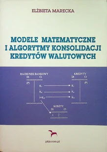 Modele matematyczne i algorytmy konsolidacji kredytów walutowych - Matematyka - miniaturka - grafika 1