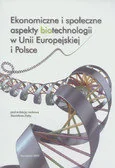 Ekonomiczne i społeczne aspekty biotechnologii w Unii Europejskiej i Polsce - Ekonomia - miniaturka - grafika 1