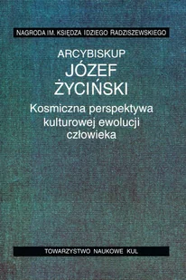KUL TN Kosmiczna perspektywa kulturowej ewolucji człowieka Józef Życiński - Pamiętniki, dzienniki, listy - miniaturka - grafika 2