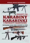Poradniki hobbystyczne - Karabiny, karabinki i pistolety maszynowe. Encyklopedia długiej broni wojskowej XX wieku - miniaturka - grafika 1