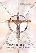 Religia i religioznawstwo - Trzy kolory. Narracje o zbawieniu - miniaturka - grafika 1