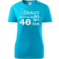 Koszulki i topy damskie - Damska Koszulka z Nadrukiem Branie zaczyna się po 40 ryba na Prezent turkusowy S - miniaturka - grafika 1