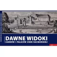 Albumy - historia - Wawoczny Grzegorz Dawne widoki zamków i pałaców ziemi raciborskiej - miniaturka - grafika 1