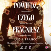 Audiobooki - romanse - Powiedz, czego pragniesz - miniaturka - grafika 1