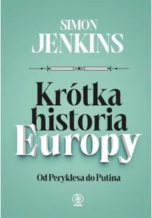 Krótka Historia Europy Simon Jenkins - Historia świata - miniaturka - grafika 3