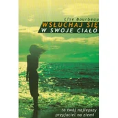 Ezoteryka - KOS Lise Bourbeau Wsłuchaj się w swoje ciało - miniaturka - grafika 1