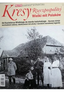 Kresy Rzeczpospolitej Wielki mit Polaków nr 2 Używana - Czasopisma - miniaturka - grafika 2