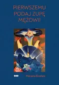 Powieści - Pierwszemu podaj zupę mężowi! - Marzena Ercolani - miniaturka - grafika 1