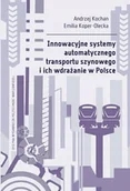 Technika - Innowacyjne systemy automatycznego transportu szynowego i ich wdrażanie w Polsce - miniaturka - grafika 1