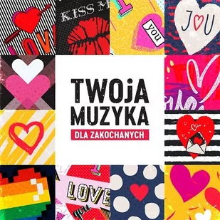Twoja Muzyka Dla zakochanych CD) Various Artists - Składanki muzyczne - miniaturka - grafika 1