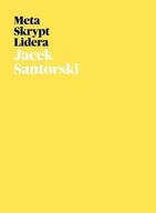 Ekonomia - Jarosław Szulski & Co Dom Wydawniczy Meta Skrypt Lidera Jacek Santorski - miniaturka - grafika 1