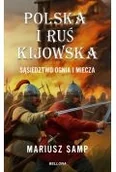 Historia świata - Polska i Ruś Kijowska. Sąsiedztwo ognia i miecza - miniaturka - grafika 1