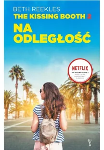 Na odległość. The Kissing Booth. Tom 2 - Powieści - miniaturka - grafika 2