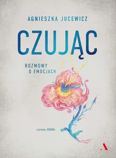 Czując. Rozmowy o emocjach - E-booki - biografie - miniaturka - grafika 1