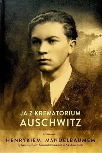 Ja z krematorium Auschwitz - Historia świata - miniaturka - grafika 1