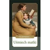 Poezja - Wydawnictwo Diecezjalne Sandomierz Czy pamiętasz... Uśmiech matki praca zbiorowa - miniaturka - grafika 1