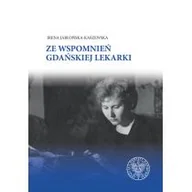Historia świata - Ze wspomnień gdańskiej lekarki Irena Jabłońska-Kaszewska - miniaturka - grafika 1