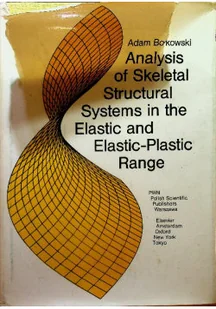 Analysis of Skeletal Structural Systems in the Elastic and Elastic Plastic Range - Aplikacje biurowe Analysis of Skeletal Structural Systems in the Elastic and Elastic Plastic Range - Aplikacje biurowe - miniaturka - grafika 1