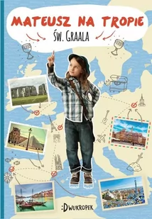 Mateusz na tropie św. Graala - Literatura popularno naukowa dla młodzieży - miniaturka - grafika 1