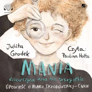 Mania dziewczyna inna niż wszystkie Julita Grodek - Audiobooki - lektury - miniaturka - grafika 1