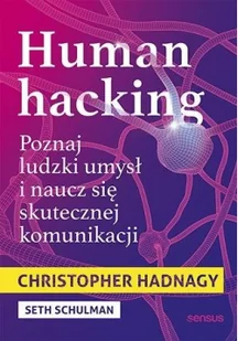 sensus Human hacking. Poznaj ludzki umysł i naucz się skutecznej komunikacji - Christopher Hadnagy - Poradniki psychologiczne - miniaturka - grafika 2