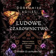Audiobooki - poradniki - Ludowe czarownictwo. Magiczne tradycje, praktyki i wierzenia z polskiego folkloru - miniaturka - grafika 1
