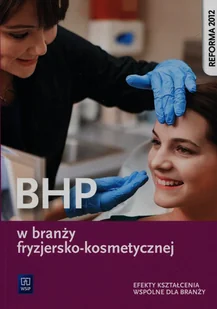 WSiP BHP w branży fryzjersko-kosmetycznej Efekty kształcenia wspólne dla branży - Magdalena Ratajska - Podręczniki dla liceum WSiP BHP w branży fryzjersko-kosmetycznej Efekty kształcenia wspólne dla branży - Magdalena Ratajska - Podręczniki dla liceum - miniaturka - grafika 1