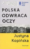 Felietony i reportaże - Justyna Kopińska Polska odwraca oczy - miniaturka - grafika 1