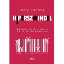 Wektory Stacy Mitchell Hiperszwindel. Jak oszukują nas hipermarkety i wielkie sieci handlowe - Felietony i reportaże - miniaturka - grafika 1