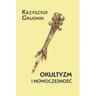 Kulturoznawstwo i antropologia - Wydawnictwo IX Okultyzm i nowoczesność Krzysztof Grudnik - miniaturka - grafika 1