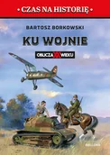 Historia świata - Ku wojnie. Oblicza XX Wieku - miniaturka - grafika 1