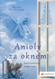 Ponikiewska Dorota Anioły za oknem - Powieści - miniaturka - grafika 1