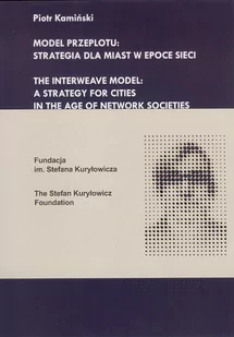 Model przeplotu strategia dla miast w epoce sieci - Książki o architekturze - miniaturka - grafika 1