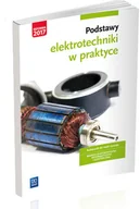 Podręczniki dla liceum - Podstawy elektrotechniki w praktyce. Podręcznik do nauki zawodu. Branża elektroniczna, informatyczna i elektryczna - miniaturka - grafika 1