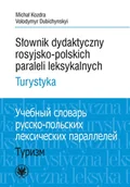 Słowniki języków obcych - Słownik dydaktyczny rosyjsko-polskich paraleli leksykalnych. Turystyka (rzeczowniki) - miniaturka - grafika 1
