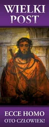 Baner na Wielki Post "Oto Człowiek" 75x200cm - Ikony i obrazy sakralne Baner na Wielki Post "Oto Człowiek" 75x200cm - Ikony i obrazy sakralne - miniaturka - grafika 1