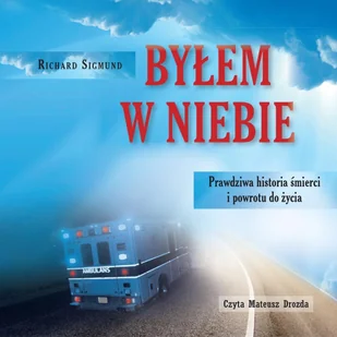 Byłem w niebie - Audiobooki - literatura popularnonaukowa - miniaturka - grafika 1